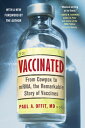 Vaccinated: From Cowpox to Mrna, the Remarkable Story of Vaccines VACCINATED 