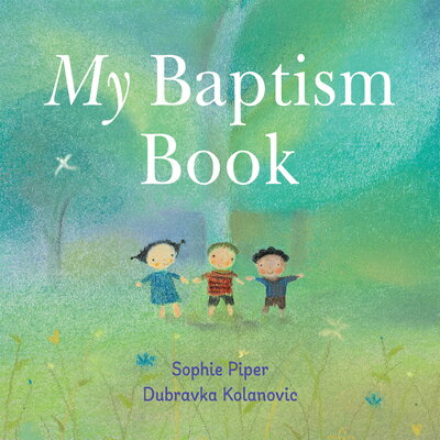 My Baptism Book MY BAPTISM BK-BOARD [ Sophie Piper ]