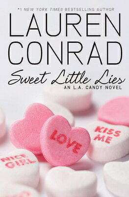 Sweet Little Lies SWEET LITTLE LIES （L.A. Candy） [ Lauren Conrad ]