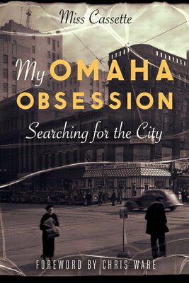 My Omaha Obsession: Searching for the City MY OMAHA OBSESSION [ Cassette ]