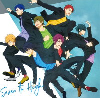 TVアニメ『Free!-Dive to the Future-』 キャラクターソングミニアルバム Vol.1 Seven to High