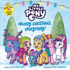 My Little Pony: Merry Christmas, Everypony!: Includes More Than 50 Stickers! a Christmas Holiday Boo STICKERS-MY LITTLE PONY MERRY （My Little Pony） [ Hasbro ]