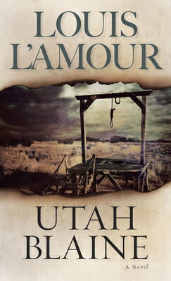 Utah Blaine UTAH BLAINE REV/E [ Louis L'Amour ]