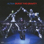 Burst The Gravity(初回限定盤 CD+DVD)