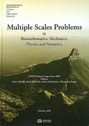 Multiple　scales　problems　in　biomathemati CIPMA　school，Cape　Town　20 （Gakuto　international　series） [ アシール・アブドゥル ]