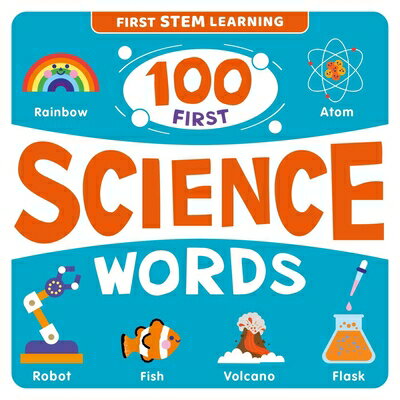 100 First Science Words: Stem Picture Dictionary 100 1ST SCIENCE WORDS Igloobooks