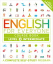 English for Everyone: Level 3: Intermediate, Course Book: A Complete Self-Study Program ENGLISH FOR EVERYONE LEVEL 3 I （DK English for Everyone） DK