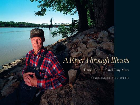 A River Through Illinois RIVER THROUGH ILLINOIS [ Daniel V. Overturf ]