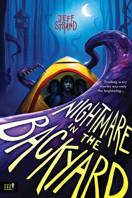 Nightmare in the Backyard NIGHTMARE IN THE BACKYARD （Eek!） [ Jeff Strand ]