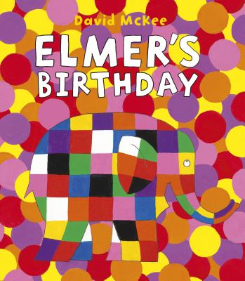 Elmer's Birthday ELMERS BIRTHDAY （Elmer） [ David McKee ]のサムネイル