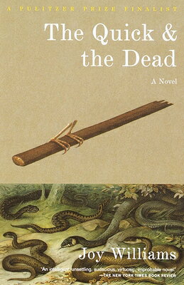 The Quick and the Dead QUICK & THE DEAD （Vintage Contemporaries） [ Joy Williams ]