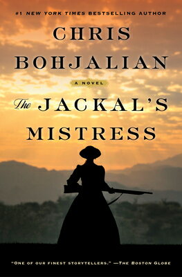 The Jackal's Mistress JACKALS MISTRESS [ Chris Bohjalian ]