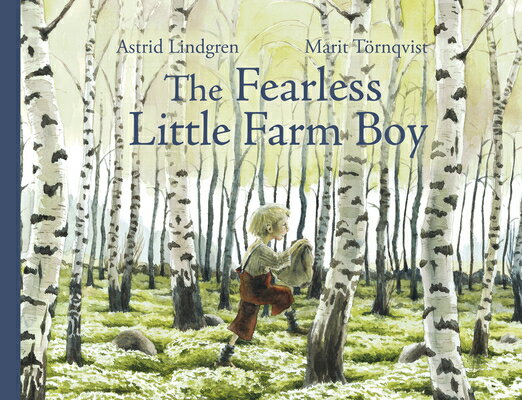 The Fearless Little Farm Boy FEARLESS LITTLE FARM BOY REV/E [ Astrid Lindgren ]