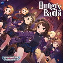 THE IDOLM@STER CINDERELLA GIRLS STARLIGHT MASTER GOLD RUSH 10 Hungry Bambi (ゲーム ミュージック)