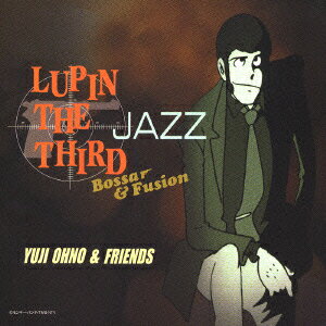 LUPIN THE THIRD 「JAZZ」 Bossar&Fusion [ 大