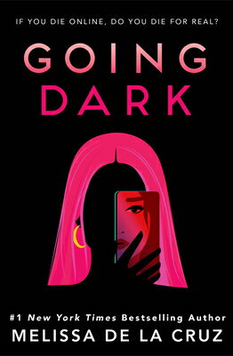 Going Dark GOING DARK Melissa de la Cruz