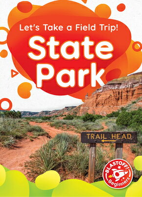 State Park STATE PARK （Let's Take a Field Trip!） [ Rebecca Sabelko ]