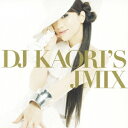 DJ KAORI'S JMIX [ DJ KAORI ]