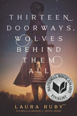 Thirteen Doorways, Wolves Behind Them All 13 DOORWAYS WOLVES BEHIND THEM [ Laura Ruby ]