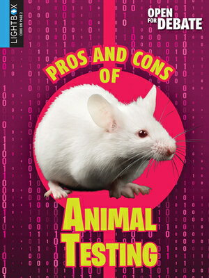 Pros and Cons of Animal Testing PROS & CONS OF ANIMAL TESTING （Open for Debate） 
