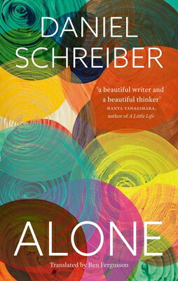 Alone: Reflections on Solitary Living ALONE [ Daniel Schreiber ]