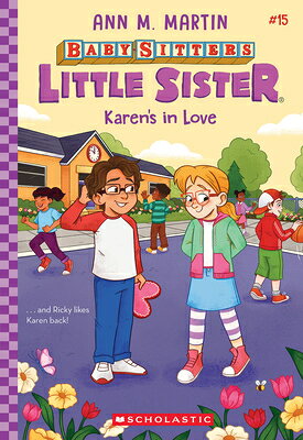Karen's in Love (Baby-Sitters Little Sister #15): Volume 15 BSL KARENS IN LOVE (BABY-S （Baby-Sitters Little Sister） [ Ann M. Martin ]