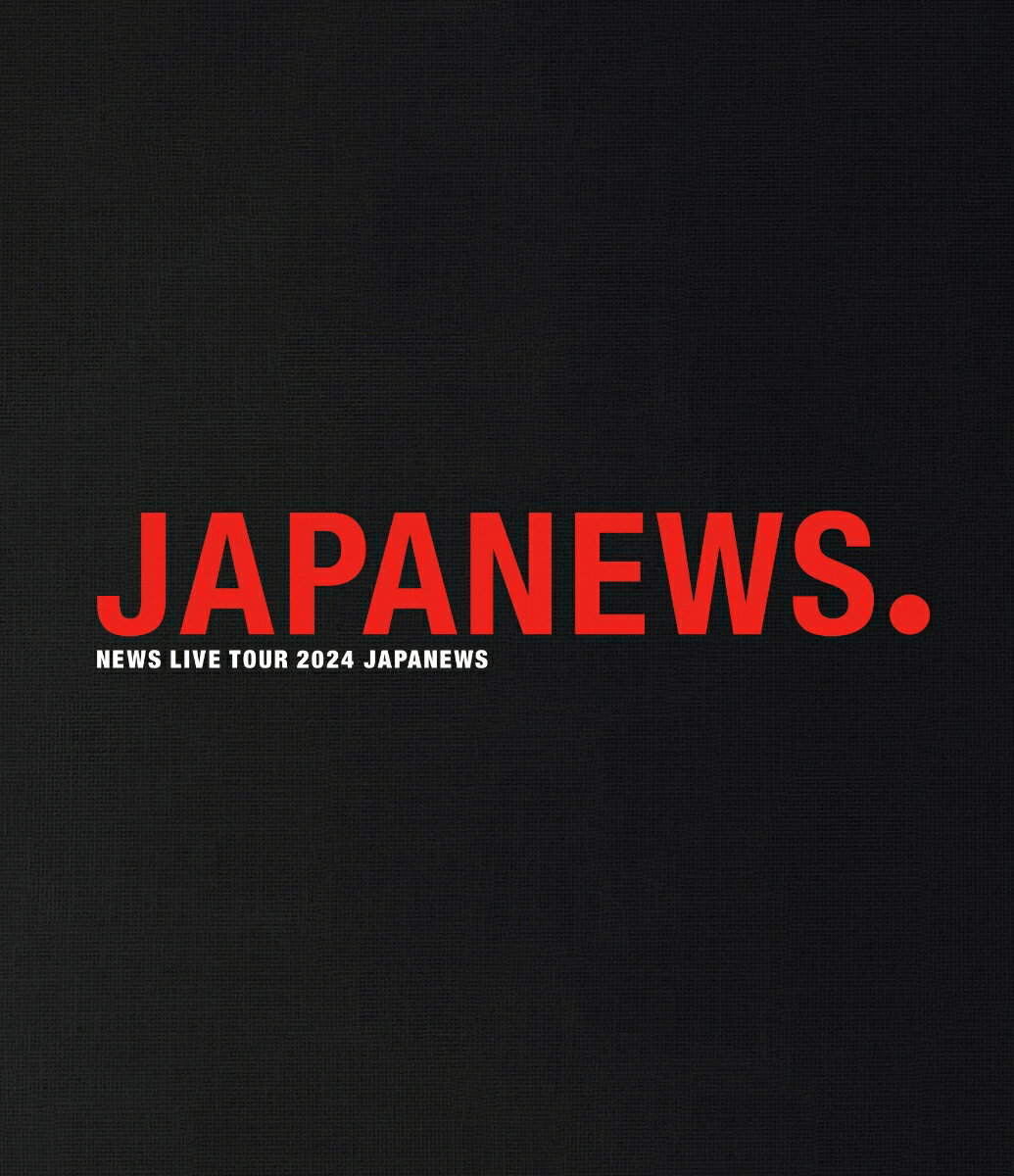 NEWS LIVE TOUR 2024 JAPANEWS(Blu-ray通常盤)【Blu-ray】