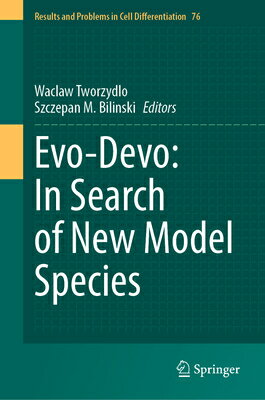 Evo-Devo: In Search of New Model Species EVO-DEVO IN SEARCH OF NEW MODE （Results and Problems in Cell Differentiation） 