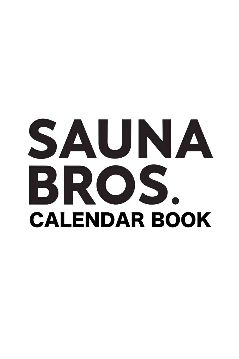 SAUNA　BROS．CALENDAR　BOOK（2024．3．7-2025．3）
