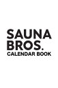 SAUNA BROS.CALENDAR BOOK2024.3.7-2025.3.31