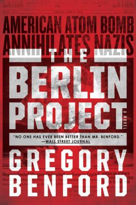 The Berlin Project BERLIN PROJECT R/E [ Gregory Benford ]