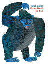 From Head to Toe Padded Board Book FROM HEAD TO TOE PADDED BOARD Eric Carle