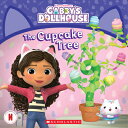 Cupcake Tree (Gabby 039 s Dollhouse Storybook) CUPCAKE TREE (GABBYS DOLLHOUSE Gabhi Martins