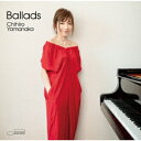 Ballads 山中千尋