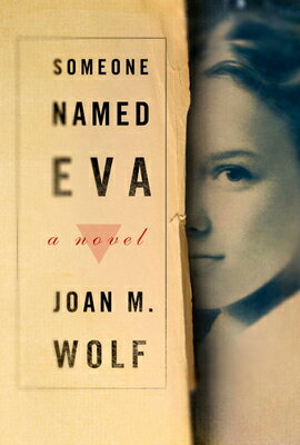 Someone Named Eva SOMEONE NAMED EVA [ Joan M. Wolf ]
