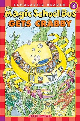 The Magic School Bus Gets Crabby MSB GETS CRABBY TURTLEBACK SCH （Scholastic Reader Magic School Bus - Level 2） [ Kristin Earhart ]のサムネイル