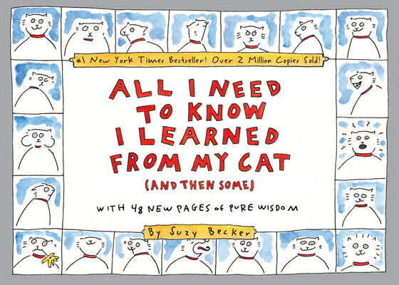 All I Need to Know I Learned from My Cat (and Then Some): Double-Platinum Collector's Edition ALL I NEED TO KNOW I LEARNED F 