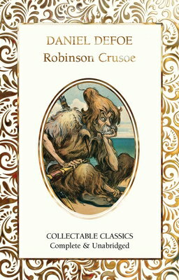 Robinson Crusoe ROBINSON CRUSOE （Flame Tree Collectable Classics） Daniel Defoe