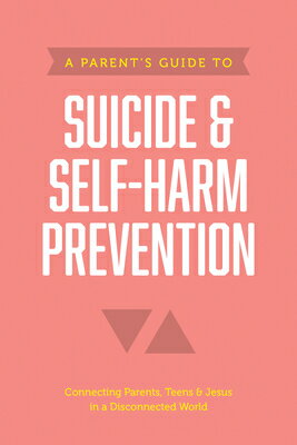 A Parent's Guide to Suicide & Self-Harm Prevention PARENTS GT SUICIDE & SELF-HARM [ Axis ]