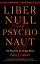 Liber Null &Psychonaut: The Practice of Chaos Magic (Revised and Expanded Edition) LIBER NULL &PSYCHONAUT Weiser Classics [ Peter J. Carroll ]