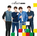 colors (初回限定盤A CD＋DVD) [ CNBLUE ]