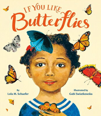 If You Like Butterflies IF YOU LIKE BUTTERFLIES 