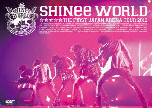 SHINee THE FIRST JAPAN ARENA TOUR “SHINee WORLD 2012”