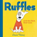 Ruffles and the Red, Red Coat RUFFLES & THE RED RED COAT (Ruffles) [ David Melli...