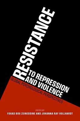 Resistance to Repression and Violence: Global Psychological Perspectives RESISTANCE TO REPRESSION & VIO 