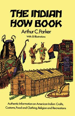 How Indians made canoes, tipis, traps, arrowheads, pottery; Indian dances, songs, rituals; hunting, cooking, more. 51 illus.