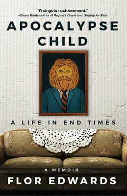 Apocalypse Child: A Life in End Times APOCALYPSE CHILD [ Flor Edwards ]