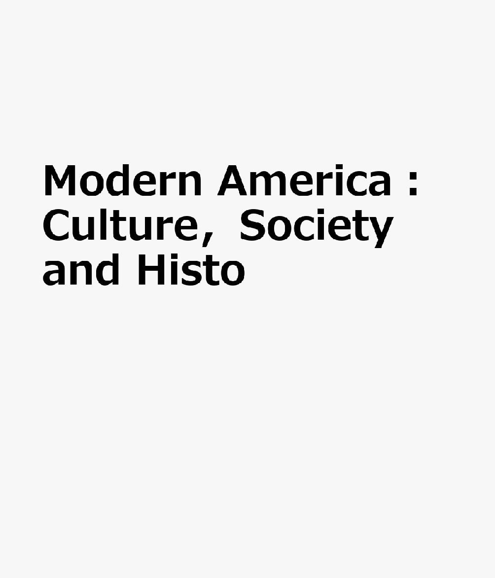 Modern　America：Culture，Society　and　Histo