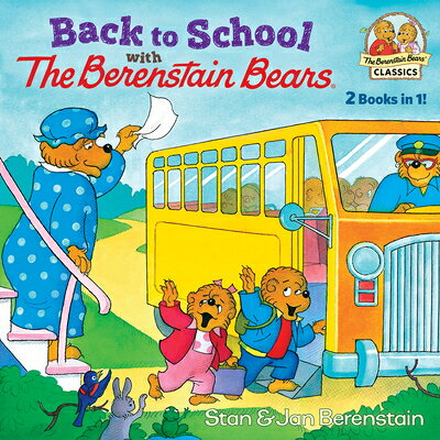 Back to School with the Berenstain Bears BACK TO SCHOOL W/THE B BEARS [ Stan Berenstain ]