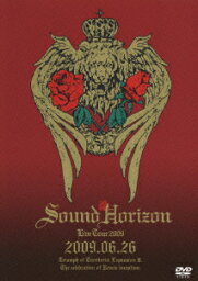 Sound Horizon 第三次領土拡大遠征凱旋記念 国王生誕祭 2009.06.26 [ Sound Horizon ]